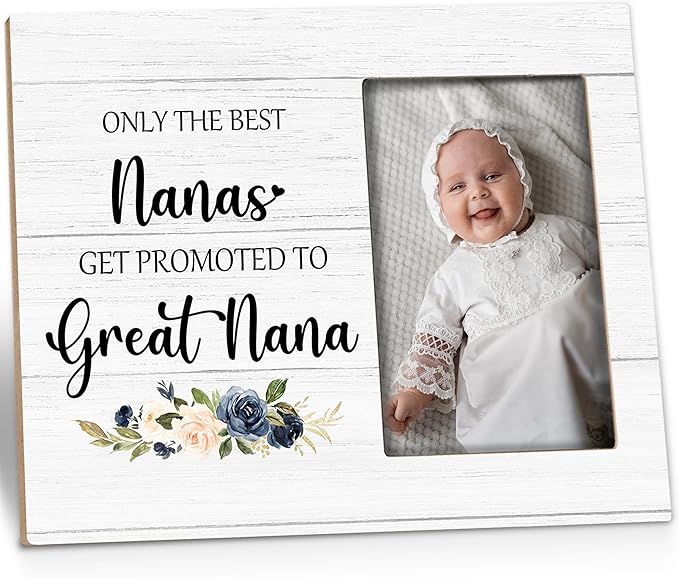 Great Nana Picture Frame - Great Nana Great Grandma Baby Announcement Gifts, Promoted to Great Nana Gifts, Only the Best Nanas Get Promoted to Great Nana Wooden Frame for Tabletop 4x6 Photo